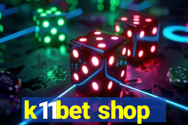 k11bet shop